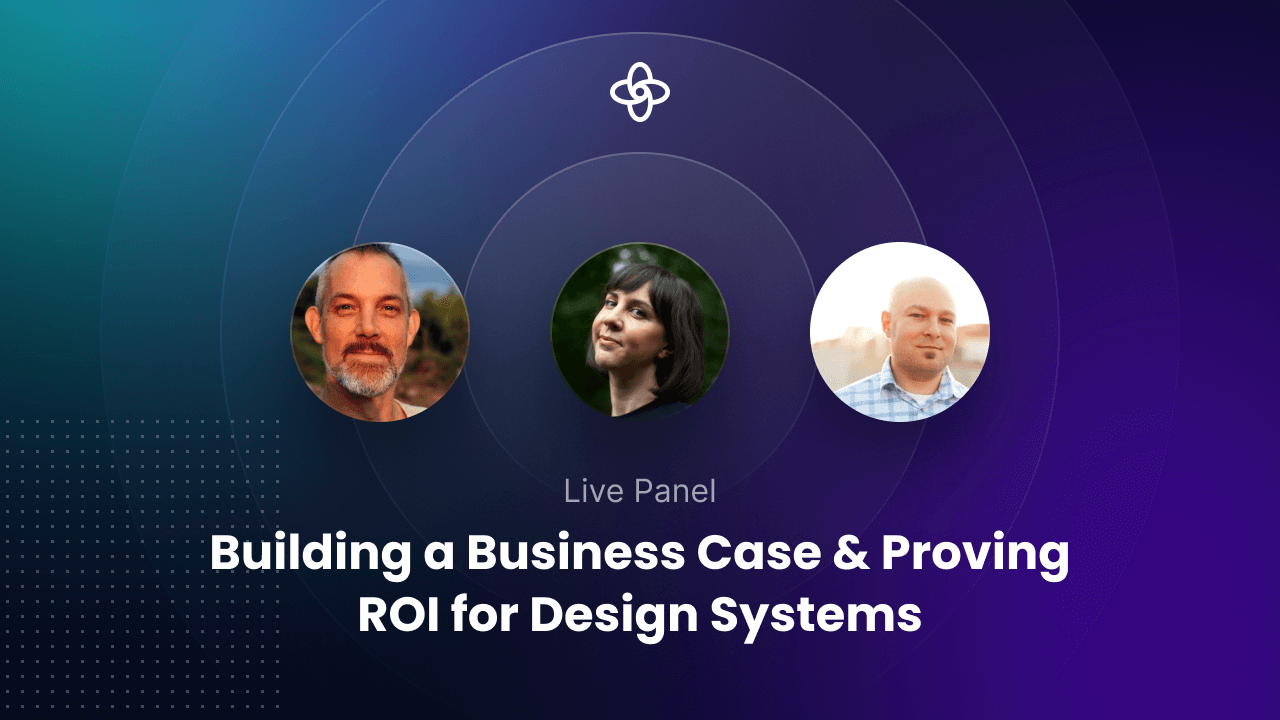 Building a Business Case & Proving ROI for Design Systems